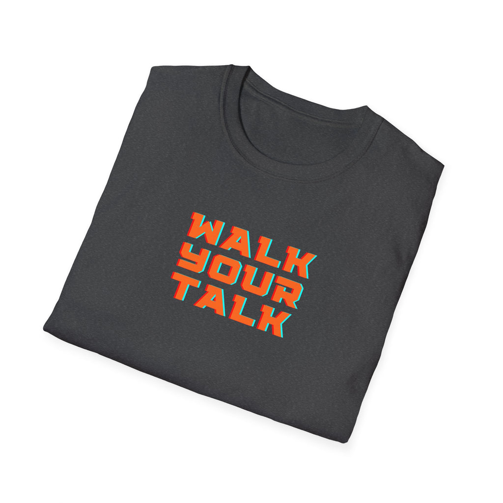 Walk Your Talk T-Shirt