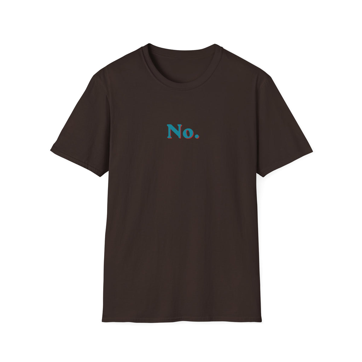 No (is a complete sentence) T-Shirt