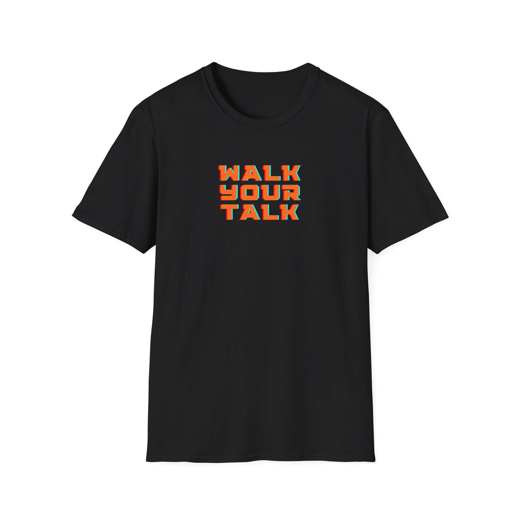 Walk Your Talk T-Shirt